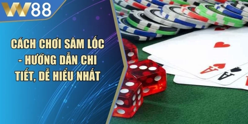 Cách Chơi Sâm Lốc